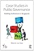 Case Studies in Public Governance: Building Institutions in Singapore