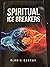 Spiritual Ice Breakers