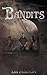 Bandits (Bandits, #1)