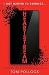 Heartstream by Tom Pollock