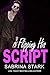 Flipping His Script (Billionaire Baddies Duet Book 1)