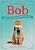 The Little Book of Bob: Life Lessons from a Street-wise Cat