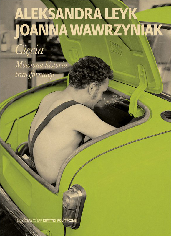 Cięcia. Mówiona historia transformacji (Hardcover)