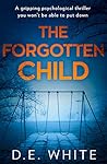 The Forgotten Child by D.E. White