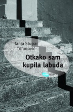 Otkako sam kupila labuda (Hardcover)
