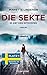 Die Sekte Es gibt kein Entkommen (Sofia Bauman #1) by Mariette Lindstein