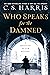 Who Speaks for the Damned (...