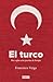 El turco: Diez siglos a las puertas de Europa