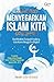 Menyegarkan Islam Kita
