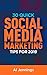 30 Quick Social Media Marke...