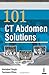 101 CT ABDOMEN SOLUTIONS