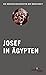 Josef in Ägypten