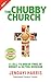 The Chubby Church : A Call ...