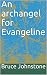 An Archangel for Evangeline