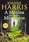 A Menina Que Roubava Morangos by Joanne Harris