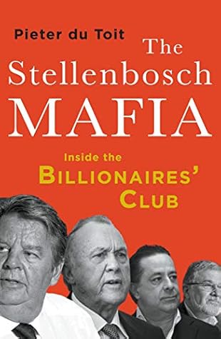The Stellenbosch Mafia: Inside the Billionaire’s Club