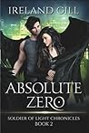 Absolute Zero (Soldier of Light Chronicles, #2)