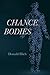 Chance Bodies