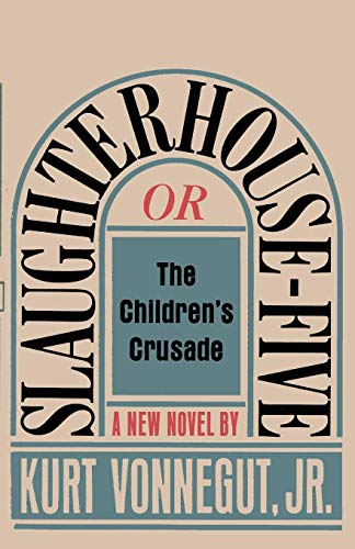 Slaughterhouse-Five, or The Children's Crusade: A Duty-Dance with Death