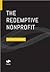 The Redemptive Nonprofit: A Playbook for Leaders
