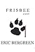 FRISBEE (The Circle City Se...