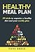 Healthy Meal Plan: 10 Trick...