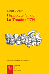 Hippolyte (1573) / La Troade (1579)