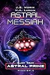 Astral Messiah: M...