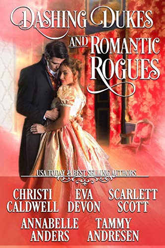 Dashing Dukes and Romantic Rogues (Kindle Edition)