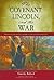The Covenant, Lincoln, and the War by Timothy Ballard