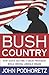 Bush Country: How Dubya Bec...