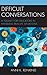 Difficult Conversations: A ...