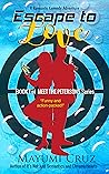 Escape to Love: A Romantic Comedy Adventure: Book 1 Meet The Petersons Series Escape to Love: A Romantic Comedy Adventure: Book 1 Meet The Petersons Series
