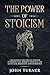 The Power of Stoicism: A Be...