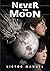 Never The Moon