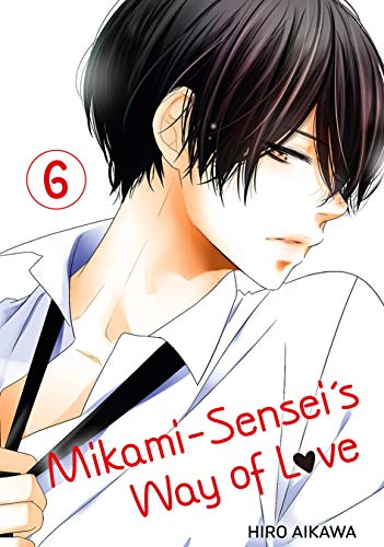 Mikami-sensei's Way of Love, Vol. 6 (Kindle Edition)