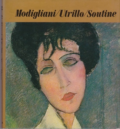 Modigliani, Utrillo and Soutine