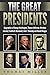 The Great Presidents: Biogr...
