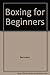 Boxing for Beginners