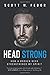 Head Strong by Scott W. Fedor