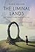 The Liminal Lands, one woma...