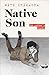 Native Son: The Writer's Memoir