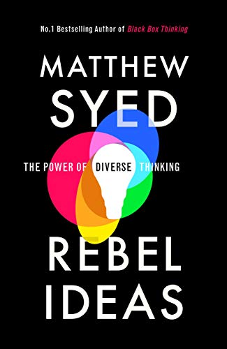 Rebel Ideas: The Power of Diverse Thinking (Kindle Edition)