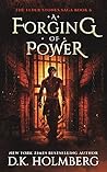 A Forging of Power