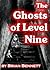 The Ghosts of Level Nine