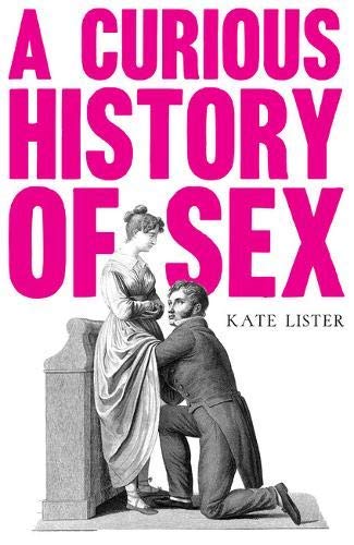 A Curious History of Sex (Kindle Edition)