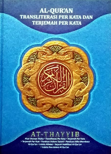 At Thayyib Al Qur An Transliterasi Per Kata Dan Terjemah Per Kata By Departemen Agama Republik Indonesia