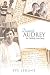 Dearest Audrey: An Unlikely...