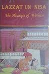 Lazzat Un Nisa: The Pleasure Of Woman Lazzat Un Nisa: The Pleasure Of Woman