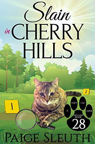 Slain in Cherry Hills (Cozy Cat Caper Mystery #28)